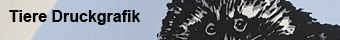 Zur Galerie - Druckgrafik - Tiere