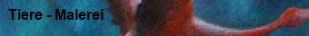 Zur Galerie - Tiere (Malerei)